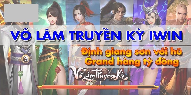 Võ lâm truyền kỳ Iwin lấy ý tưởng từ nền tảng kiếm hiệp Trung Quốc