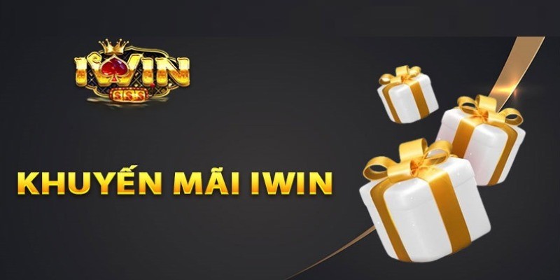 Ưu đãi cực đỉnh không nên bỏ lỡ tại Iwin